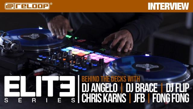 Reloop ELITE Series: Behind the decks with DJ Angelo, DJ Brace, Chris Karns, JFB, DJ Flip, Fong Fong