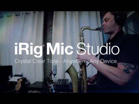 iRig Mic Studio - Crystal Clear Tone - Anywhere.  Any Device.