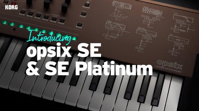 Introducing the KORG opsix SE and SE Platinum