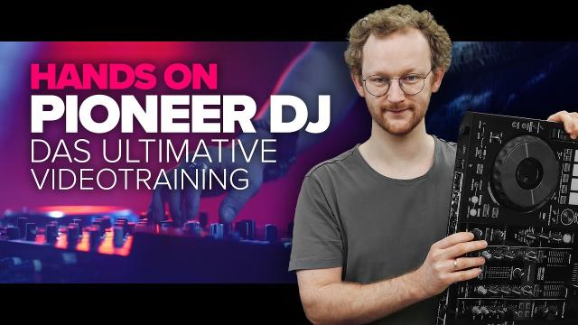 Hands On Pioneer DJ - Das ultimative Videotraining