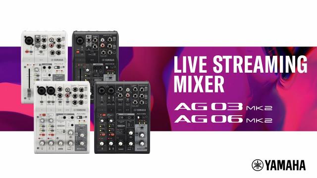 Yamaha Live Streaming Mixer: AG06MK2, AG03MK2