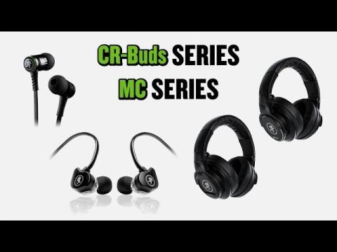 Mackie MC Series Headphones and CR-Buds Series Earphones - Channel Preview