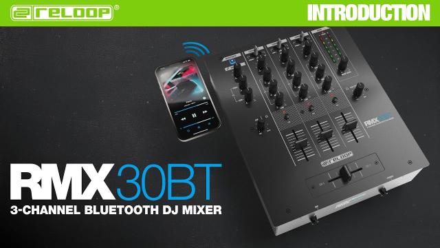 Reloop RMX-30 BT - 3-Channel Bluetooth DJ Mixer (Introduction)