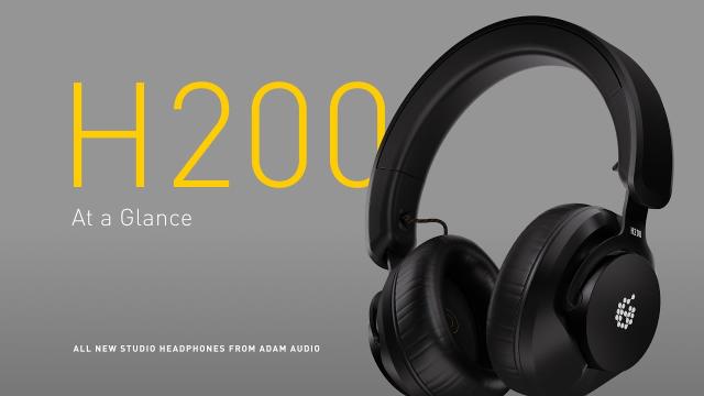 The ALL NEW ADAM Audio H200 Studio Headphones | At a Glance