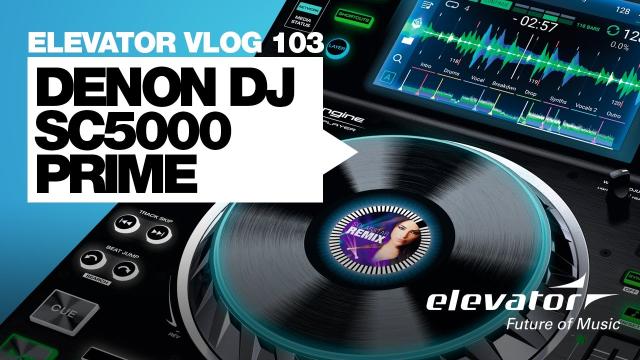 Denon DJ SC5000 Prime - Media Player - Test (Elevator Vlog 103 deutsch)