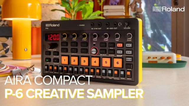 Introducing Roland AIRA Compact P-6 Creative Sampler